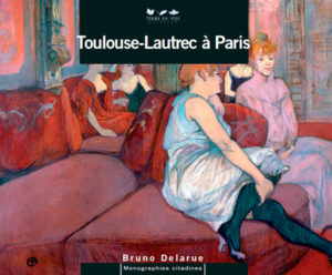 Toulouse-Lautrec à Paris