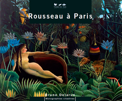 Le douanier Rousseau à Paris
